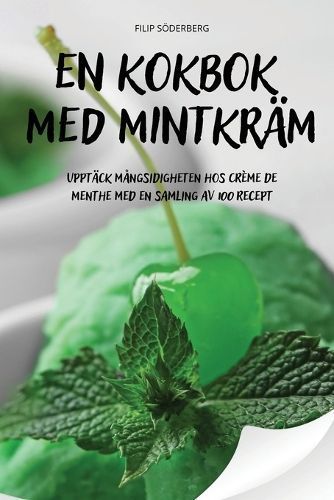 En Kokbok Med Mintkräm By Filip Söderberg 9781836236627 (Paperback)