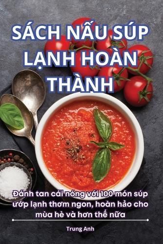 Sách N?u Súp L?nh Hoàn Thành By Trung Anh 9781836237136