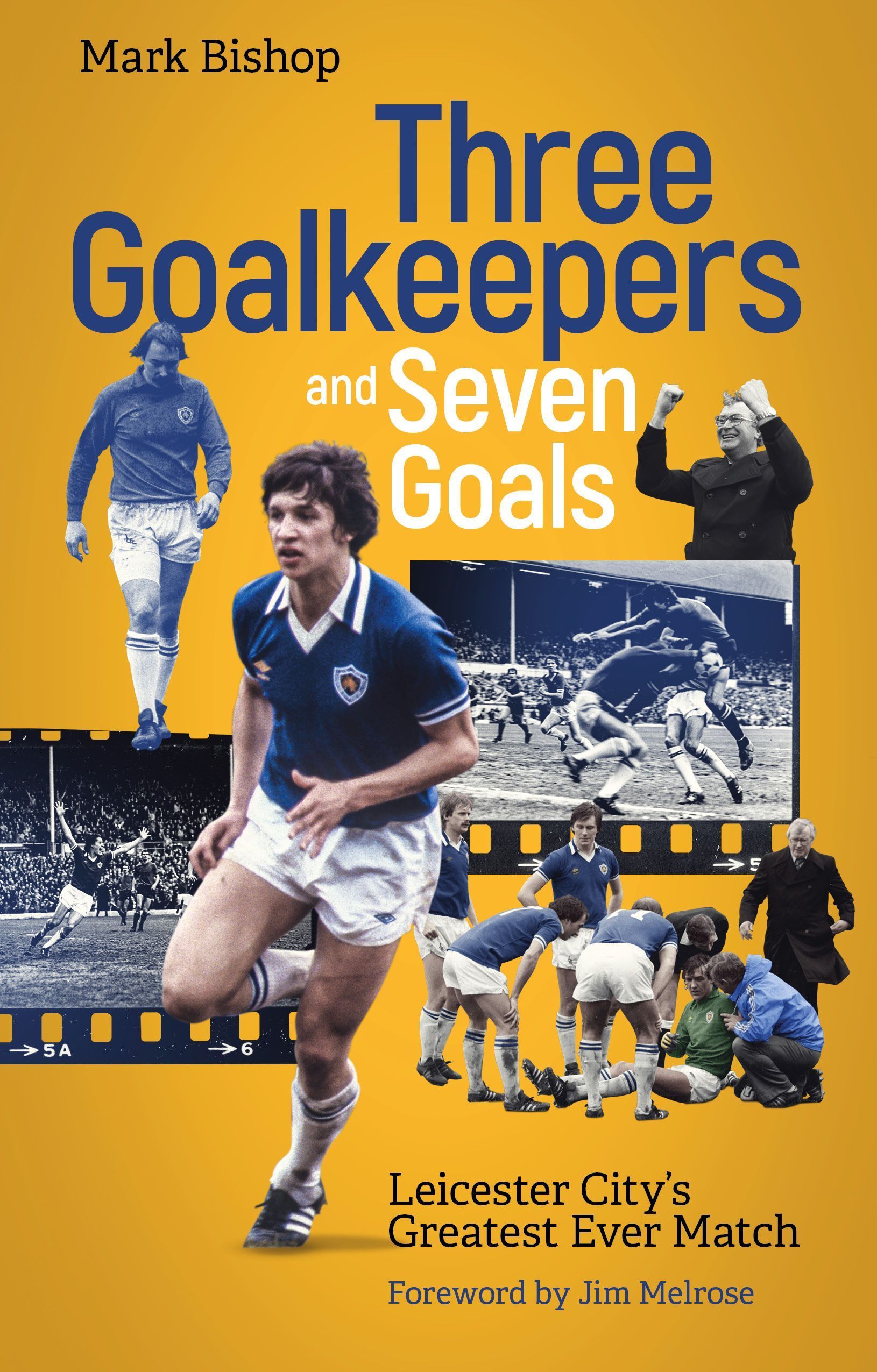 Three Goalkeepers and Seven Goals By Mark Bishop 9781836800033