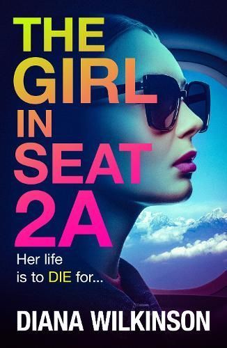 The Girl in Seat 2A By Diana Wilkinson 9781837510184 (Paperback)