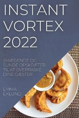 Instant Vortex 2022 By Eklund 9781837520206 (Paperback)