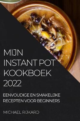 Mijn Instant Pot Kookboek By Rijkard 9781837520947 (Paperback)