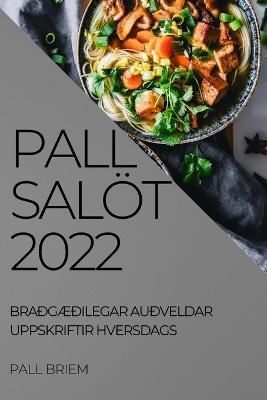 Pall Salöt 2022 By Briem 9781837521524 (Paperback)