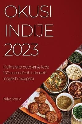 Okusi Indije 2023 By Peric 9781837524662 (Paperback)