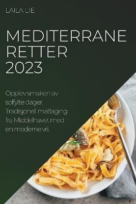 Mediterrane retter 2023 By Lie 9781837524808 (Paperback)