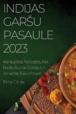 Indijas Garsu Pasaule 2023 By Elina Cirule 9781837525546 (Paperback)