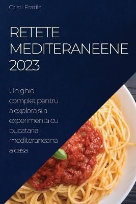 Retete Mediteraneene 2023 By Fratila 9781837525881 (Paperback)