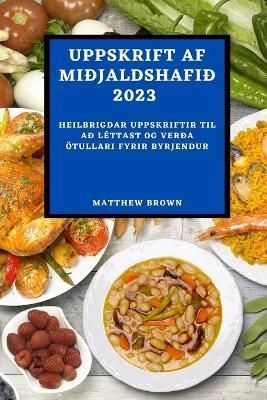Uppskrift AF Miðjaldshafið 2023 By Brown 9781837526055 (Paperback)