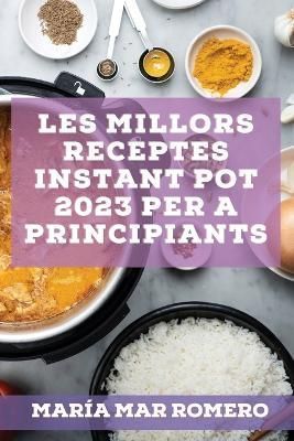 Les millors receptes Instant Pot 2023 per a principiants By Romero