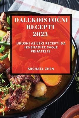Dalekoisto?ni recepti 2023 By Zhen 9781837528073 (Paperback)