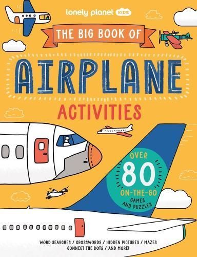 Lonely Planet Kids The Big Book of Airplane Activities 9781837582969