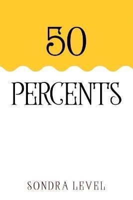 50 Percents By Sondra Level 9781837611911 (Paperback)