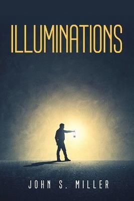 Illuminations By John S Miller 9781837613731 (Paperback)