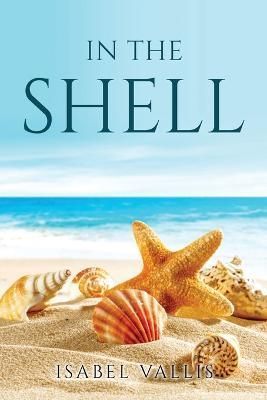 In the Shell By Isabel Vallis 9781837615070 (Paperback)
