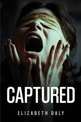 Captured By Elizabeth Daly 9781837617548 (Paperback)