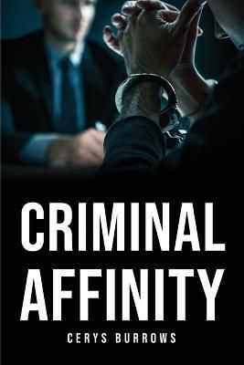 Criminal Affinity By Cerys Burrows 9781837618262 (Paperback)