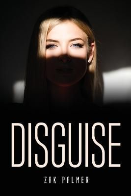 Disguise By Zak Palmer 9781837618774 (Paperback)