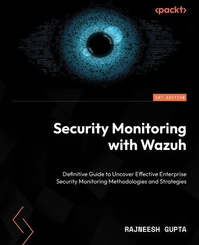 Security Monitoring With Wazuh 9781837632152 (Paperback)
