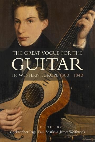 The Great Vogue for the Guitar in Western Europe 9781837650330