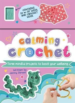 Calming Crochet By Jenny Street 9781837713639 (Board book)