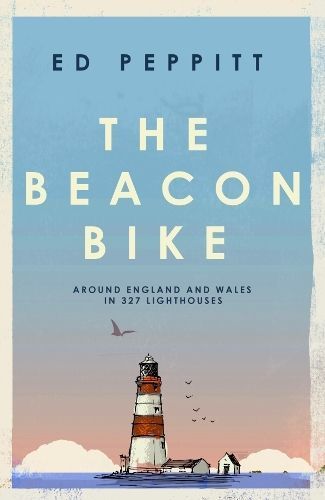 The Beacon Bike By Edward Peppitt 9781837731688 (Hardback)