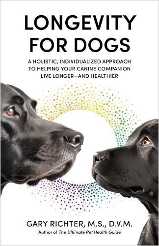 Longevity for Dogs By Gary Richter 9781837820474 (Paperback)