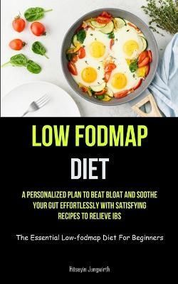 Low Fodmap Diet By Hüseyin Jungwirth 9781837871896 (Paperback)