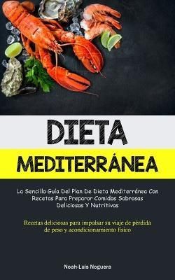 Dieta Mediterránea By Noah-Luis Noguera 9781837872374 (Paperback)