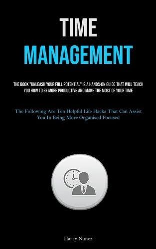Time Management By Nunez 9781837879779 (Paperback)