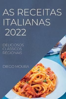As Receitas Italianas 2022 By Moura 9781837890279 (Paperback)