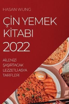 Ç?n Yemek K?tabi 2022 By Wung 9781837891443 (Paperback)