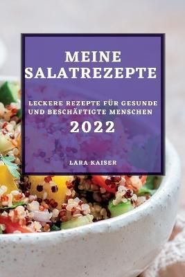 Meine Salatrezepte 2022 By Kaiser 9781837891603 (Paperback)