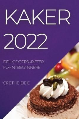 Kaker 2022 By Eide 9781837892495 (Paperback)