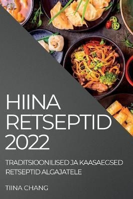 Hiina Retseptid 2022 By Chang 9781837892938 (Paperback)