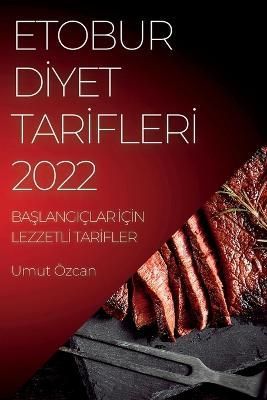 Etobur D?yet Tar?fler? 2022 By Özcan 9781837893423 (Paperback)
