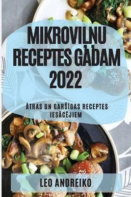 Mikrovi??u Receptes Gadam 2022 By Andreiko 9781837893560 (Paperback)