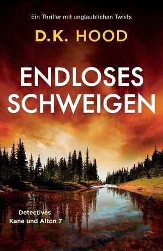 Endloses Schweigen By D K Hood (author), Cornelius Hartz (translator)