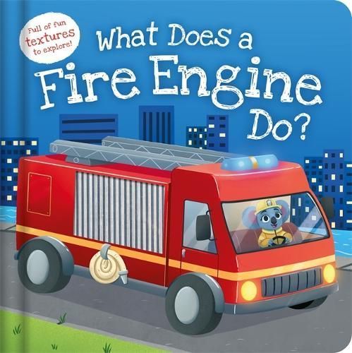 What Does a Fire Engine Do? By Igloo Books Ltd 9781837954704