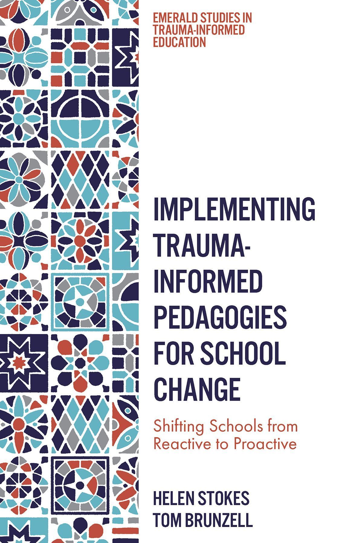 Implementing Trauma-Informed Pedagogies for School Change (Hardback)