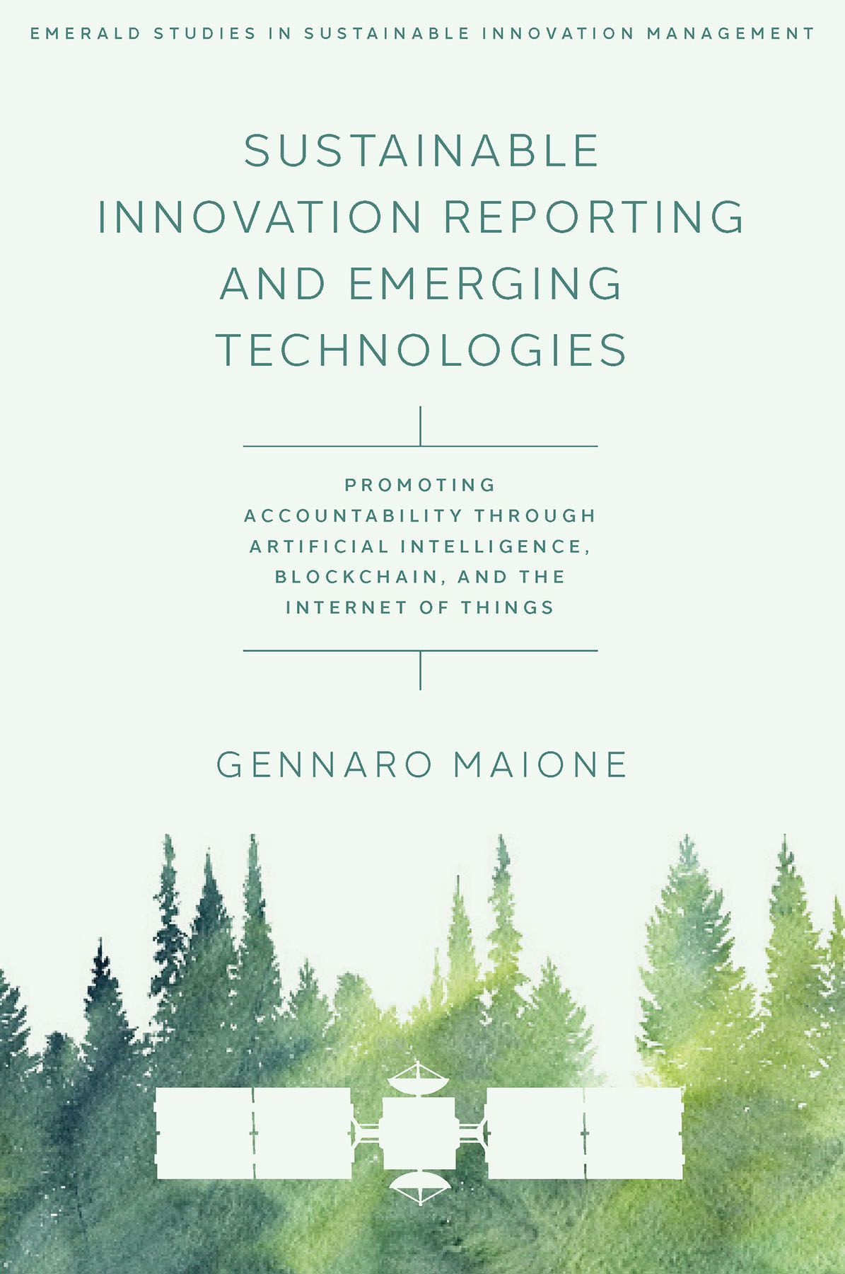 Sustainable Innovation Reporting and Emerging Technologies (Hardback)