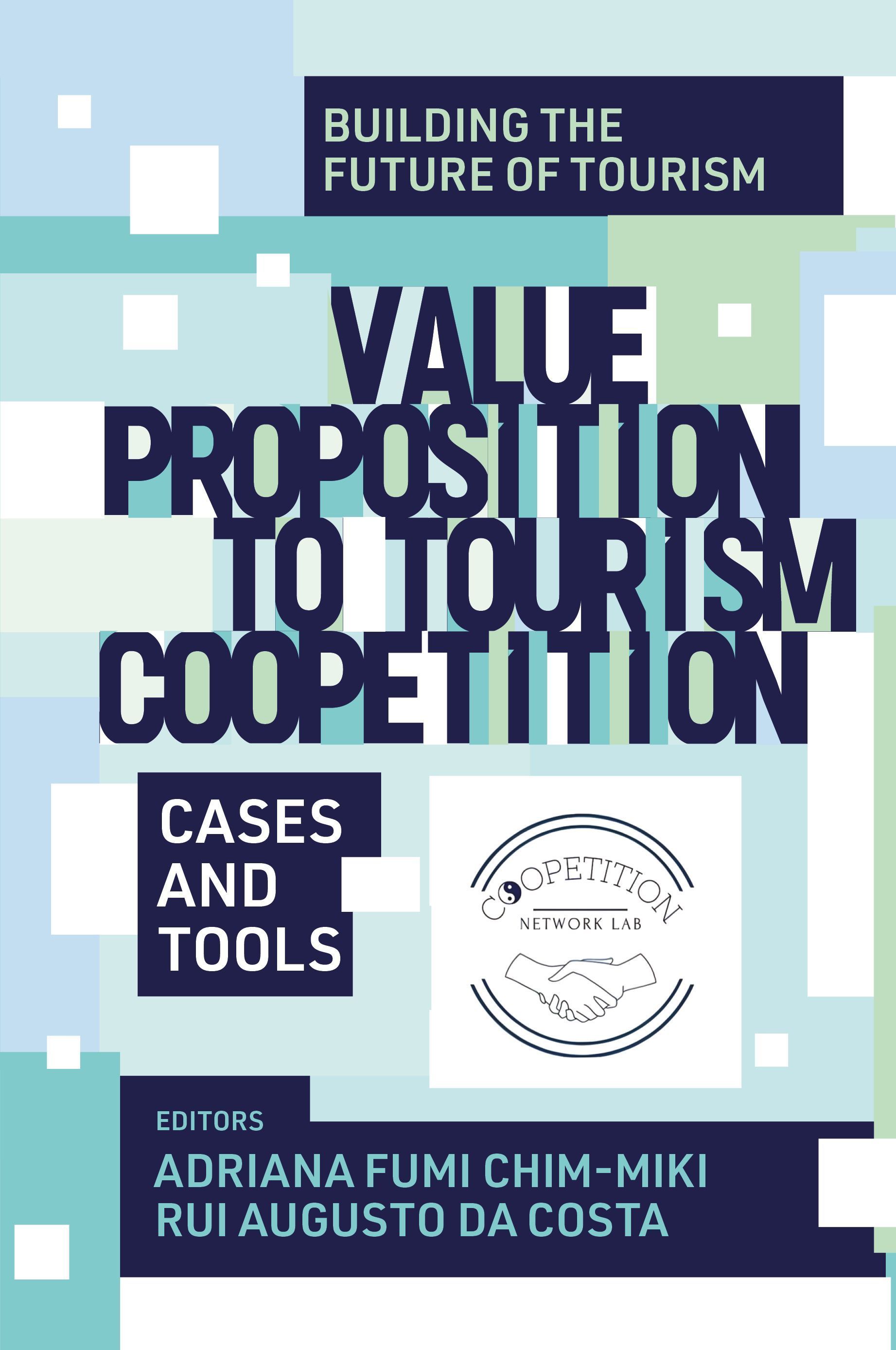 Value Proposition to Tourism Coopetition By Adriana Fumi Chim-Miki