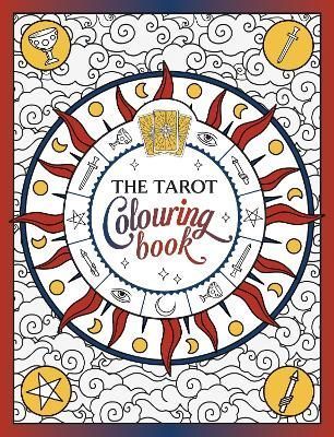 The Tarot Colouring Book By Summersdale Publishers 9781837990832