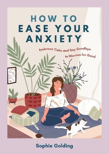 How to Ease Your Anxiety By Sophie Golding 9781837993796 (Paperback)
