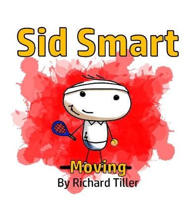 Sid Smart: Moving By Tiller, Richard 9781838002831 (Paperback)