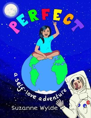 Perfect: A Self-Love Adventure By Wylde, Suzanne 9781838035242