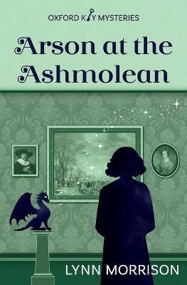 Arson at the Ashmolean By Lynn Morrison 9781838039127 (Paperback)