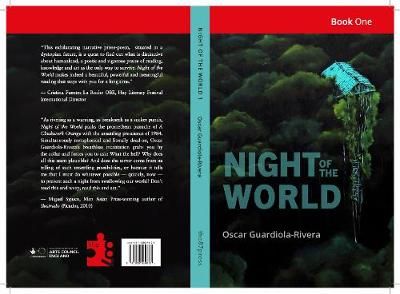 Night of the World. Book One Way Out World By Óscar Guardiola-Rivera