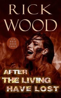 After the Living Have Lost By Wood, Rick 9781838070724 (Paperback)