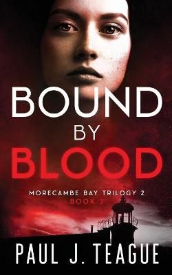 Bound By Blood By Teague 9781838071684 (Paperback)