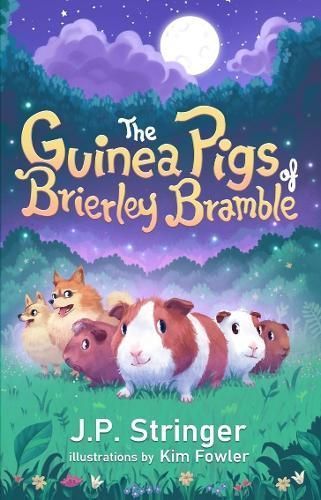 The Guinea Pigs of Brierley Bramble: A Tale of Nature and Magic for Chrildren and Adults
